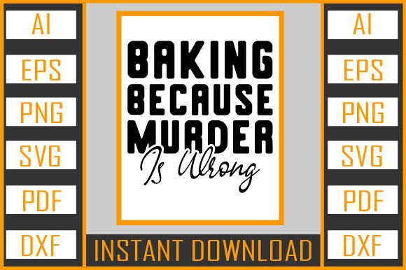 Download Baking Because Murder is Wrong Shirt SVG - Premium Resources